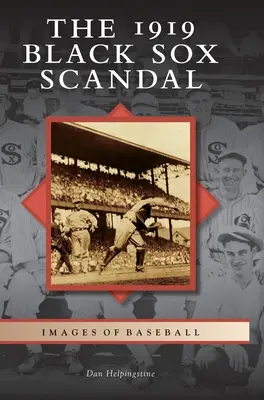 Der Black-Sox-Skandal von 1919 - The 1919 Black Sox Scandal