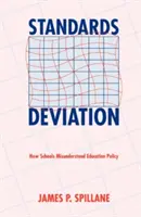 Abweichung von Standards: Wie Schulen die Bildungspolitik missverstehen - Standards Deviation: How Schools Misunderstand Education Policy