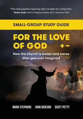 Aus Liebe zu Gott: Wie die Kirche besser und schlechter ist, als Sie es sich je vorgestellt haben: Studienführer für Kleingruppen - For the Love of God: How the church is better and worse than you ever imagined: Small-group study guide