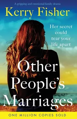 Die Ehen anderer Leute: Ein ergreifendes und emotionales Familiendrama - Other People's Marriages: A gripping and emotional family drama