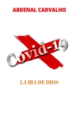 Covid 19 - Der Zorn des Herrn - Covid 19 - La ira de Dios