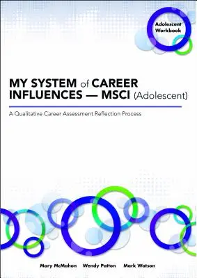 Mein System beruflicher Einflüsse - Msci (Jugendlicher): Arbeitsbuch - My System of Career Influences -- Msci (Adolescent): Workbook