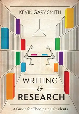 Schreiben und Forschen: Ein Leitfaden für Theologiestudenten - Writing and Research: A Guide for Theological Students
