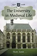 Die Universität im mittelalterlichen Leben, 1179-1499 - University in Medieval Life, 1179-1499