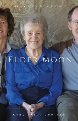 Älterer Mond: Eine Erinnerung in Gedichten erzählt - Elder Moon: A Memoir Told in Poems