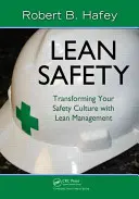 Schlanke Sicherheit: Umgestaltung Ihrer Sicherheitskultur mit Lean Management - Lean Safety: Transforming Your Safety Culture with Lean Management