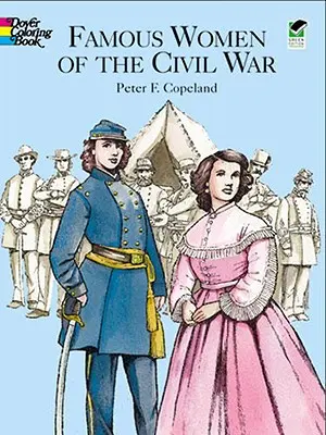 Berühmte Frauen des Bürgerkriegs Malbuch - Famous Women of the Civil War Coloring Book