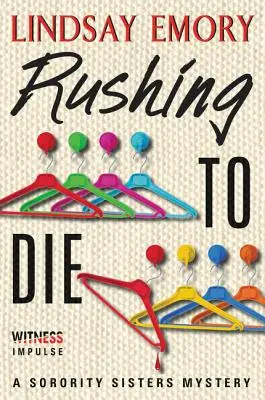 Rushing to Die: Ein Schwesternschaftsgeheimnis - Rushing to Die: A Sorority Sisters Mystery