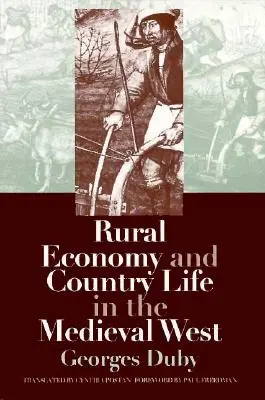 Ländliche Wirtschaft und Landleben im mittelalterlichen Westen - Rural Economy and Country Life in the Medieval West