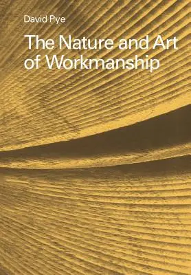 Die Natur und die Kunst des Handwerks - The Nature and Art of Workmanship