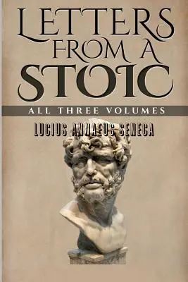 Briefe eines Stoikers: Alle drei Bände - Letters From a Stoic: All Three Volumes