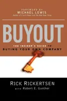 Buyout: Der Insider-Leitfaden für den Kauf Ihres eigenen Unternehmens - Buyout: The Insider's Guide to Buying Your Own Company