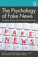 Die Psychologie der Fake News: Akzeptieren, Weitergeben und Korrigieren von Fehlinformationen - The Psychology of Fake News: Accepting, Sharing, and Correcting Misinformation