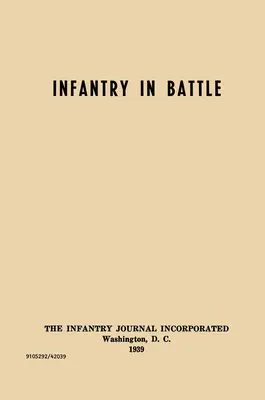 Infanterie im Kampf - The Infantry Journal Incorporated, Washington D.C., 1939 - Infantry in Battle - The Infantry Journal Incorporated, Washington D.C., 1939