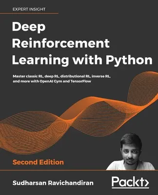 Deep Reinforcement Learning mit Python - Zweite Auflage - Deep Reinforcement Learning with Python - Second Edition