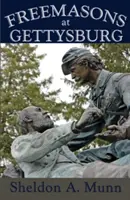 Freimaurer in Gettysburg - Freemasons at Gettysburg