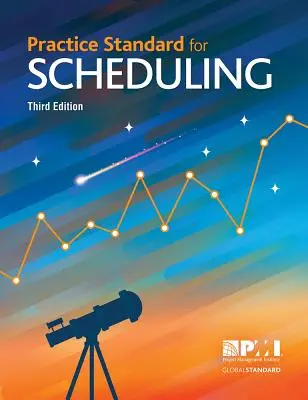 Praxisstandard für Scheduling - Dritte Ausgabe - Practice Standard for Scheduling - Third Edition