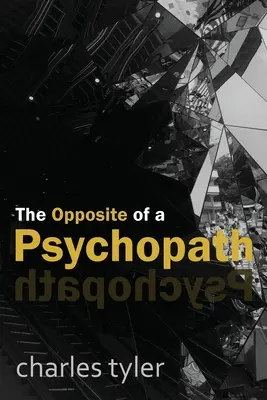 Das Gegenteil eines Psychopathen - The Opposite of a Psychopath