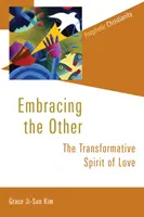 Den Anderen umarmen: Der transformative Geist der Liebe - Embracing the Other: The Transformative Spirit of Love