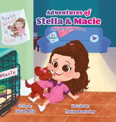 Die Abenteuer von Stella und Macie: Inspiriert von einer wahren Geschichte - Adventures of Stella and Macie: Inspired by a True Story