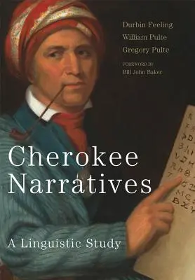 Cherokee-Erzählungen: Eine sprachwissenschaftliche Studie - Cherokee Narratives: A Linguistic Study