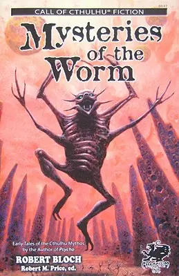 Die Geheimnisse des Wurms: Earle Tales of the Cthulhu Mythos - Mysteries of the Worm: Earle Tales of the Cthulhu Mythos
