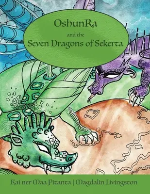 OshunRa und die 7 Drachen von Sekerta - OshunRa and the 7 Dragons of Sekerta