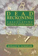 Dead Reckoning: Rechnen ohne Instrumente - Dead Reckoning: Calculating Without Instruments