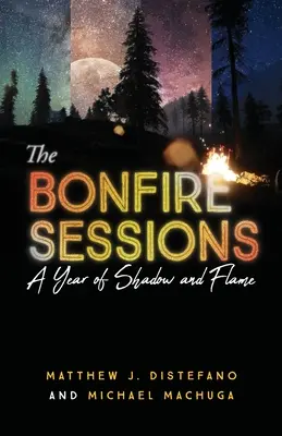 Die Lagerfeuer-Sitzungen: Ein Jahr voller Schatten und Flammen - The Bonfire Sessions: A Year of Shadow and Flame