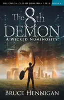 Der 8. Dämon: Eine böse Numinosität - The 8th Demon: A Wicked Numinosity