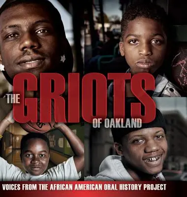 Die Griots von Oakland: Stimmen aus dem African American Oral History Project - The Griots of Oakland: Voices from the African American Oral History Project