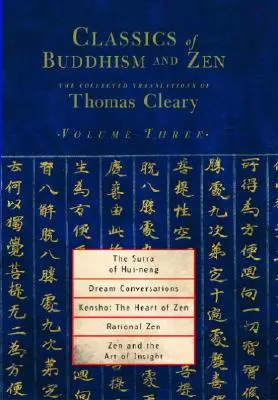 Das Sutra von Hui-Neng, Traumgespräche, Kensho: Das Herz des Zen, Rationales Zen, Zen und die Kunst der Einsicht - The Sutra of Hui-Neng, Dream Conversations, Kensho: The Heart of Zen, Rational Zen, Zen and the Art of Insight