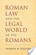 Römisches Recht und die Rechtswelt der Römer - Roman Law and the Legal World of the Romans