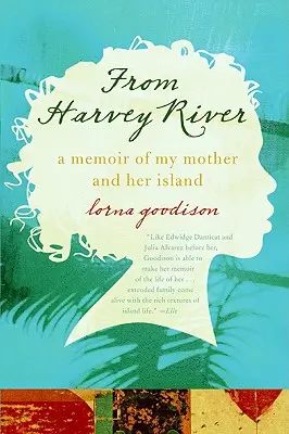 Aus Harvey River: Eine Erinnerung an meine Mutter und ihre Insel - From Harvey River: A Memoir of My Mother and Her Island