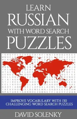 Lernen Sie Russisch mit Wortsuchrätseln: Lernen Sie den Wortschatz der russischen Sprache mit herausfordernden Wortsuchrätseln für alle Altersgruppen - Learn Russian with Word Search Puzzles: Learn Russian Language Vocabulary with Challenging Word Find Puzzles for All Ages