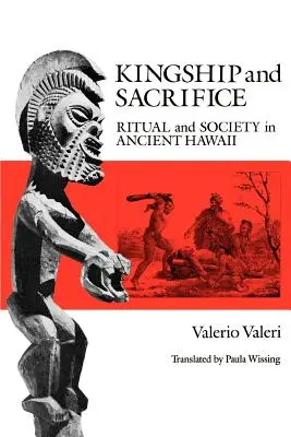 Königtum und Opferung: Ritual und Gesellschaft im alten Hawaii - Kingship and Sacrifice: Ritual and Society in Ancient Hawaii