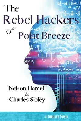 Die rebellischen Hacker von Point Breeze - The Rebel Hackers of Point Breeze