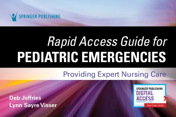 Rapid Access Guide für pädiatrische Notfälle: Pflege durch Experten - Rapid Access Guide for Pediatric Emergencies: Providing Expert Nursing Care