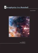 Astrophysik kurz und bündig: Zweite Auflage - Astrophysics in a Nutshell: Second Edition