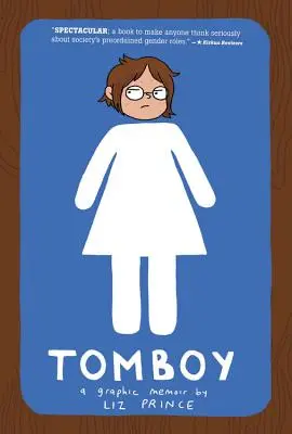 Tomboy: Ein grafisches Memoir - Tomboy: A Graphic Memoir