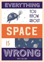 Alles, was Sie über den Weltraum wissen, ist falsch - Everything You Know about Space Is Wrong