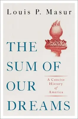 Die Summe unserer Träume: Eine kompakte Geschichte Amerikas - The Sum of Our Dreams: A Concise History of America