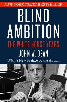 Blinder Ehrgeiz: Die Jahre im Weißen Haus - Blind Ambition: The White House Years