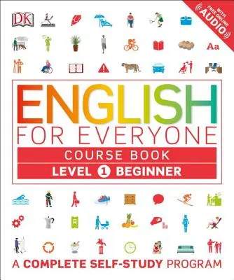 Englisch für jedermann: Stufe 1: Anfänger, Kursbuch: Ein komplettes Selbstlernprogramm - English for Everyone: Level 1: Beginner, Course Book: A Complete Self-Study Program