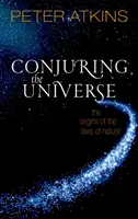 Die Beschwörung des Universums: Die Ursprünge der Naturgesetze - Conjuring the Universe: The Origins of the Laws of Nature