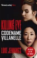 Killing Eve: Codename Villanelle - Die Grundlage für die BAFTA-prämierte Fernsehserie Killing Eve - Killing Eve: Codename Villanelle - The basis for the BAFTA-winning Killing Eve TV series