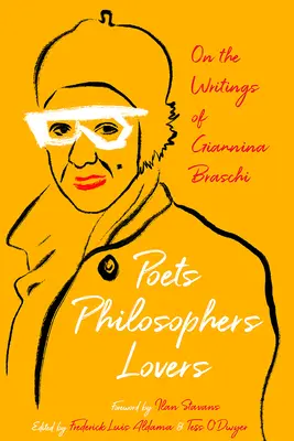 Dichter, Philosophen, Liebende: Zu den Schriften von Giannina Braschi - Poets, Philosophers, Lovers: On the Writings of Giannina Braschi