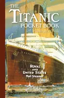 Titanic: Ein Taschenbuch für Passagiere - Titanic: A Passenger's Guide Pocket Book