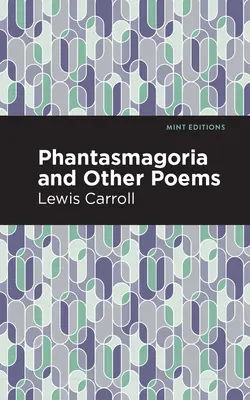 Phantasmagorie und andere Gedichte - Phantasmagoria and Other Poems