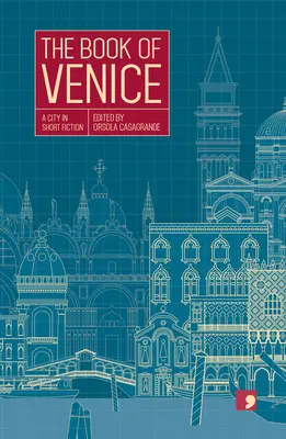 Das Buch von Venedig: Eine Stadt in Kurzgeschichten - The Book of Venice: A City in Short Fiction